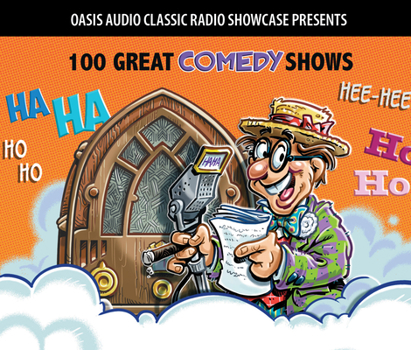MP3 CD 100 Great Comedy Shows: Classic Shows from the Golden Era of Radio Book