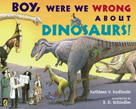 Paperback Boy, Were We Wrong about Dinosaurs! Book