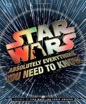 Hardcover Star Wars: Absolutely Everything You Need to Know [Unknown] Book