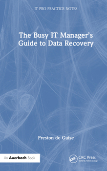 Hardcover The Busy It Manager's Guide to Data Recovery Book