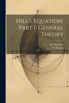 Paperback Hill's Equation. Part I. General Theory Book