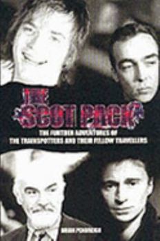 Paperback The Scot Pack: The Further Adventures of the Trainspotters and Their Fellow Travellers Book