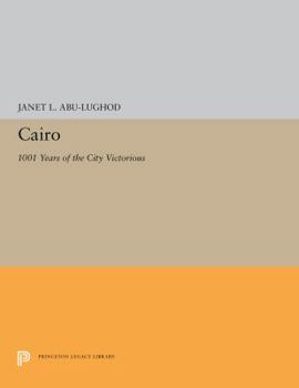 Hardcover Cairo: 1001 Years of the City Victorious Book