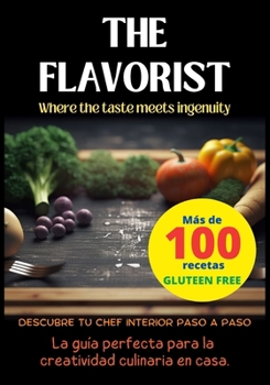 Paperback The Flavorist: Where the taste meets ingenuity [Spanish] Book