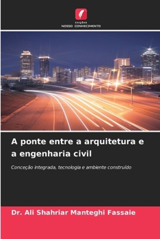 A ponte entre a arquitetura e a engenharia civil (Portuguese Edition)
