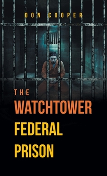 Paperback The Watchtower Federal Prison Book