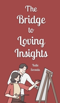 Hardcover The Bridge to Loving Insights Book
