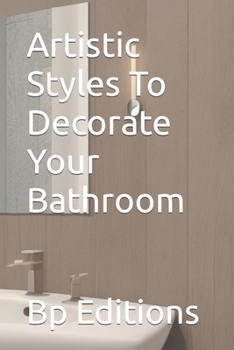 Paperback Artistic Styles To Decorate Your Bathroom Book