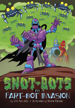 The Fart-bot Invasion