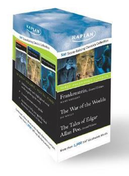 Kaplan SAT Score-raising Classics Boxed Set: "Frankenstein", The Tales of Edgar Allan Poe AND "The War of the Worlds"