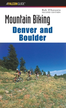 Paperback Mountain Biking Denver and Boulder Book