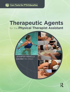 Hardcover Therapeutic Agents for the Physical Therapist Assistant Book