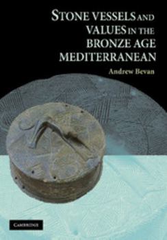 Paperback Stone Vessels and Values in the Bronze Age Mediterranean Book