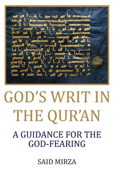 Paperback God's Writ in the Qur'an: A Guidance for the God-fearing Book