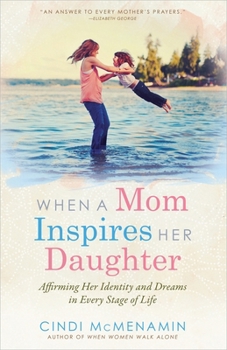 Paperback When a Mom Inspires Her Daughter Book