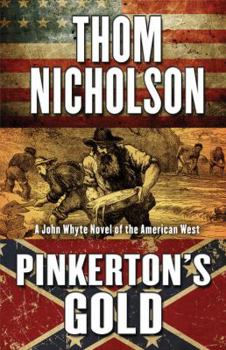 Hardcover Pinkerton's Gold: A John Whyte Novel of the American West Book