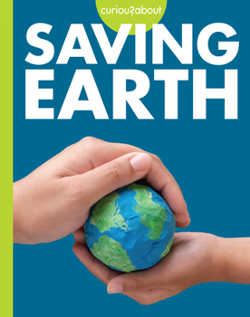 Paperback Curious about Saving Earth Book