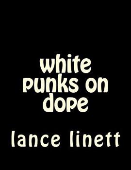 Paperback white punks on dope Book