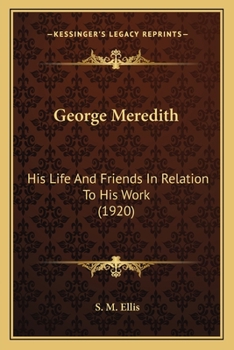 Paperback George Meredith: His Life And Friends In Relation To His Work (1920) Book