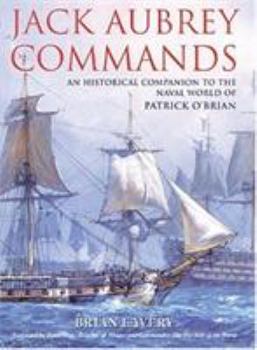 Paperback Jack Aubrey Commands: An Historical Companion to the World of Patrick O'Brian Book