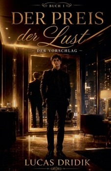 Der Preis der Lust: Der Vorschlag