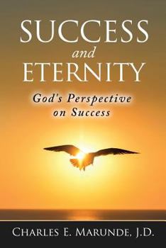 Paperback Success And Eternity: God's Perspective On Success Book