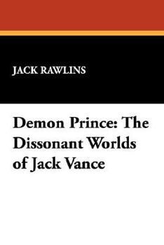 Paperback Demon Prince: The Dissonant Worlds of Jack Vance Book