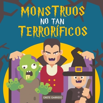 Paperback Monstruos no tan terroríficos: Un libro sobre monstruos... diferente. Libro de monstruos para niños. Libro de Halloween para niños. Libro infantil de [Spanish] Book