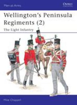 Paperback Wellington's Peninsula Regiments (2): The Light Infantry Book
