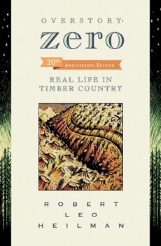 Paperback Overstory: Zero: Real Life in Timber Country 2nd edition Book