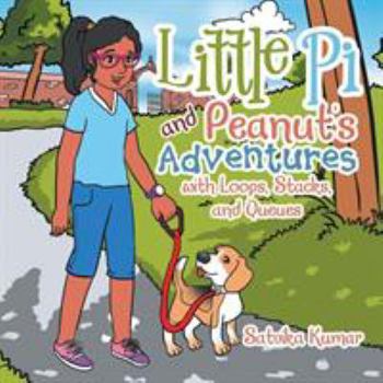 Paperback Little Pi and Peanut's Adventures with Loops, Stacks, and Queues Book