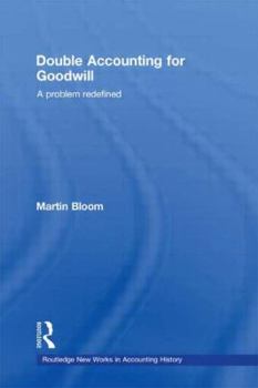 Paperback Double Accounting for Goodwill: A Problem Redefined Book
