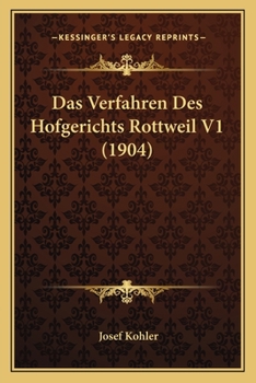 Paperback Das Verfahren Des Hofgerichts Rottweil V1 (1904) [German] Book