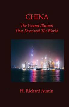 Paperback China: The Grand Illusion That Deceived The World Book