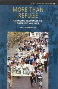 Paperback More Than Refuge: Changing Responses to Domestic Violence Book