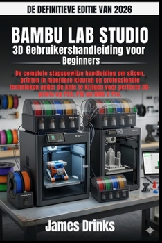 Paperback Bambu Lab Studio: 3D Gebruikershandleiding voor Beginners 2026 [Dutch] Book