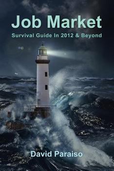 Paperback Job Market: Survival Guide in 2012 & Beyond Book