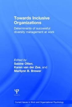 Hardcover Towards Inclusive Organizations: Determinants of successful diversity management at work Book