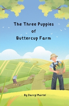 Paperback The Three Puppies of Buttercup Farm Book