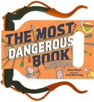 Hardcover The Most Dangerous Book: An Illustrated Introduction to Archery Book