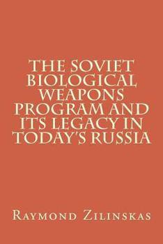 Paperback The Soviet Biological Weapons Program and Its Legacy in Today's Russia Book