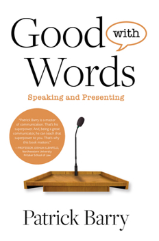 Paperback Good with Words: Speaking and Presenting Book