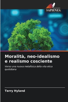 Paperback Moralità, neo-idealismo e realismo cosciente [Italian] Book