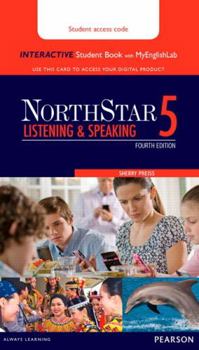 Paperback Northstar Listening and Speaking 5 Interactive Student Book with Mylab English (Access Code Card) [With Access Code] Book
