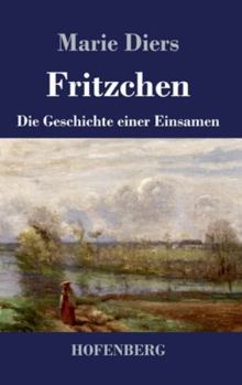 Hardcover Fritzchen: Die Geschichte einer Einsamen [German] Book