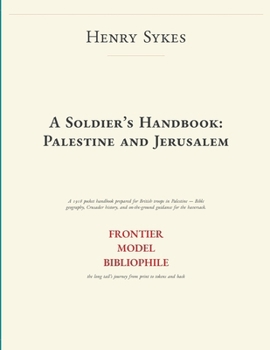 Paperback A Soldier's Handbook: Palestine and Jerusalem Book