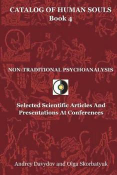 Paperback Non-Traditional Psychoanalysis: Selected Scientific Articles And Presentations At Conferences Book