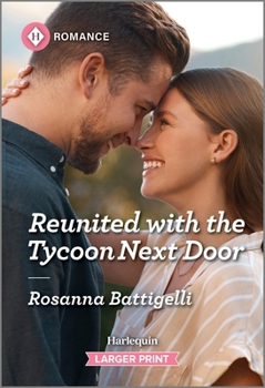 Mass Market Paperback Reunited with the Tycoon Next Door [Large Print] Book