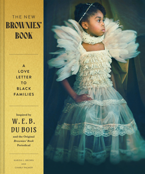 Hardcover The New Brownies' Book: A Love Letter to Black Families Book