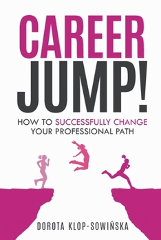 Paperback Career Jump!: How to Successfully Change Your Professional Path Book